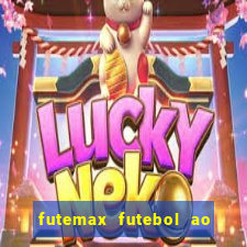 futemax futebol ao vivo online